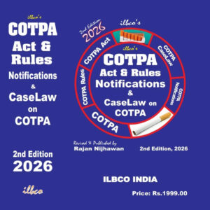 ILBCO's COTPA Act Rules Notifications and CaseLaw on COPTA (Cigarette & Tobacco) 2nd Edition 2026 by Rajan Nijhawan -- Hardbound Rs.1999
